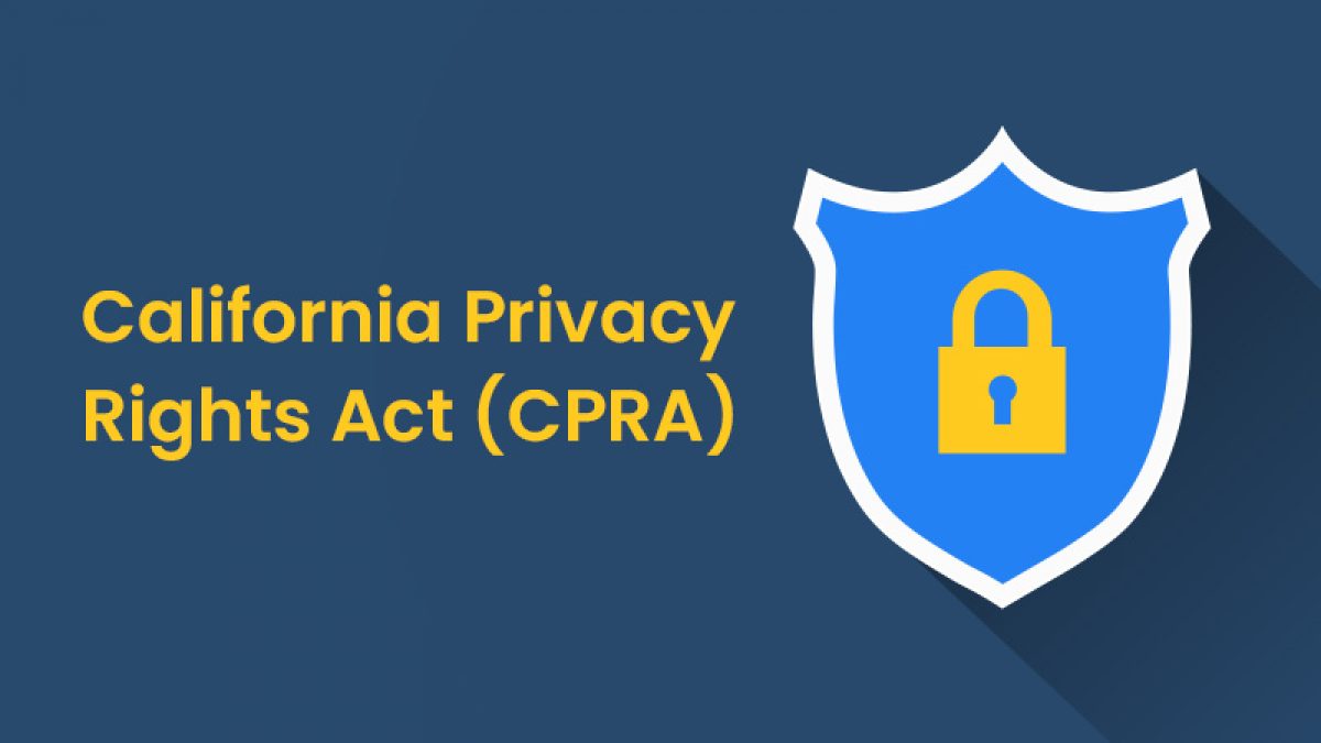 A Simple Guide to California Privacy Rights Act (CPRA) - Mandatly Inc.