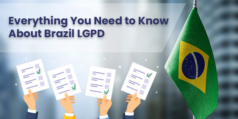 Everything You Need to Know About Brazil LGPD: Penalty For Non-Compliance of LGPD