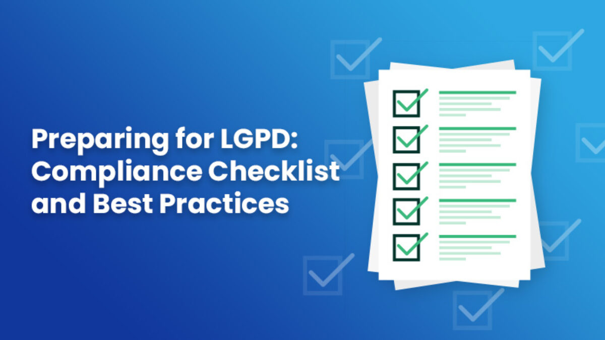 Preparing for LGPD: Compliance Checklist and Best Practices - Mandatly Inc.