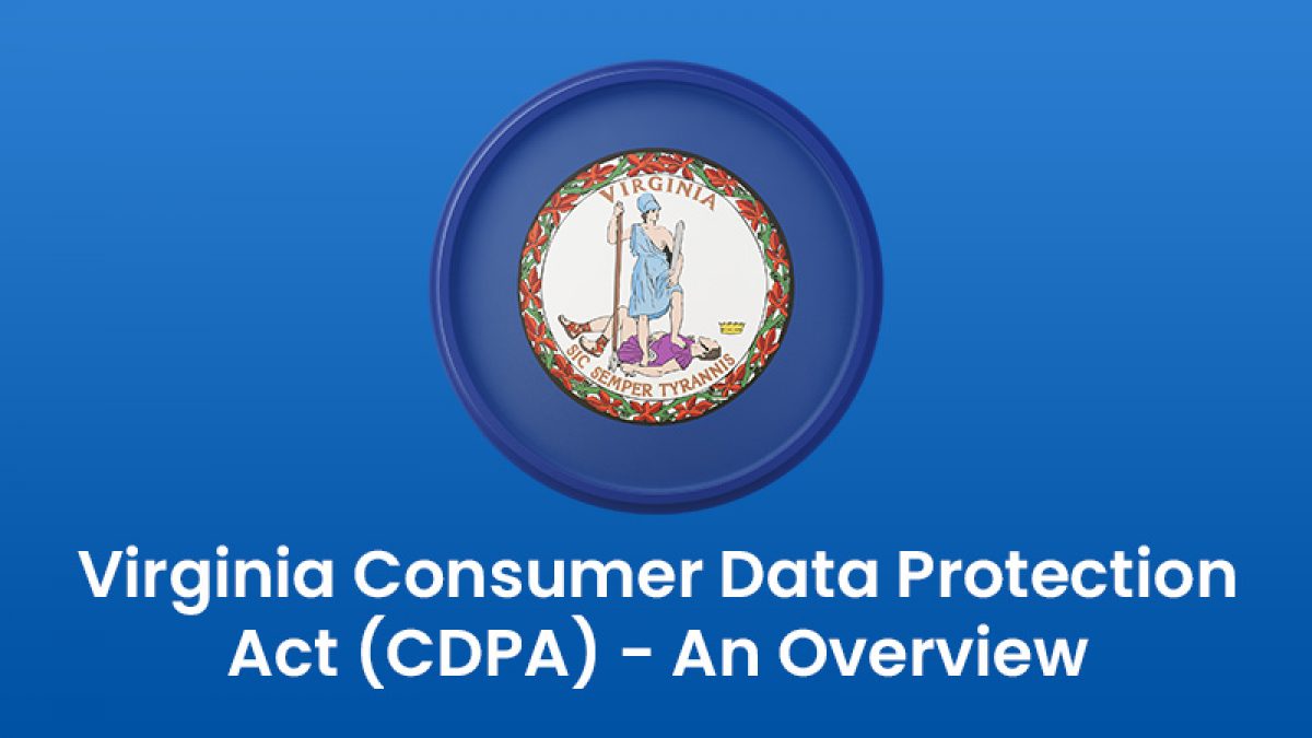 Virginia Consumer Data Protection Act (CDPA) - An Overview - Mandatly Inc.